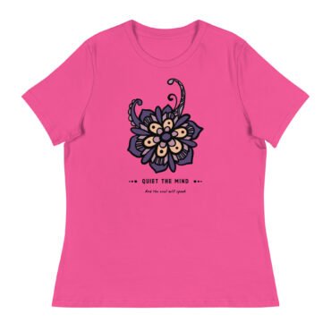 QUIET THE MIND And the soul will speak Women's Tees